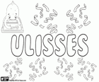 Ulisses, Улисс, имя латинского происхождения. Производное от Ulixes, Латинская форма греческого имени, Одиссей