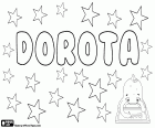 Dorota, Дорота, имя греческого происхождения. Происходит от греческого имени Доротея. Дорота — женское имя на польском, чешском и словацком
