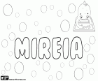 Mireia, имя для девочки на каталонском языке. Mireia, вариант Mireya, Мирейи, Maraya и Mirella, Мирелла, среди других