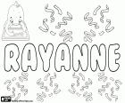 Rayanne, имя с различного происхождения. Rayanne, вариант Rayane и Райана, среди других. Rayanne, название происходит от Rayann: имя английского происхождения, сочетание Рэй и Энн; и это также название исламского происхождения, что означает дверь Рая. Rayanne, вариант Raiane и Райана, общее имя в Бразилии