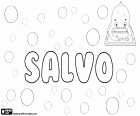 Salvo, варианты Салвио, Salvio и Salve, имя латинского происхождения для мальчика, производным от латинского названия Salvus или Salvius, Сэльвиус. Salvo является также фамилия